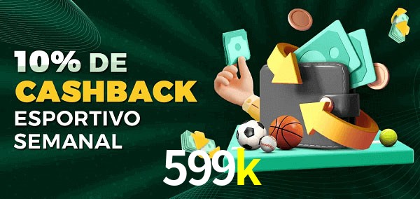 10% de bônus de cashback na 599k